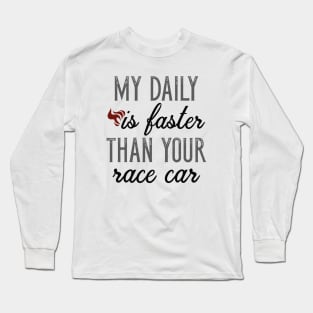 My Daily Is Faster Long Sleeve T-Shirt